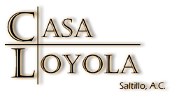 Casa Loyola Saltillo